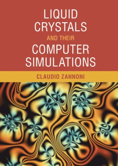 Claudio Zannoni - Liquid Crystals and their Computer Simulations, E-bok