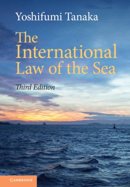 Yoshifumi Tanaka - International Law of the Sea, E-bok