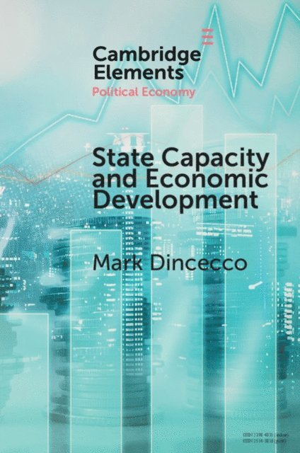 Mark Dincecco - State Capacity and Economic Development, E-bok