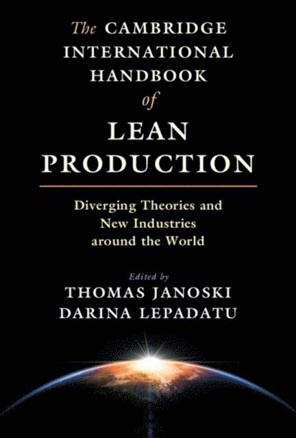Darina Lepadatu, Thomas Janoski - Cambridge International Handbook of Lean Production, E-bok