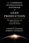 Cambridge International Handbook of Lean Production