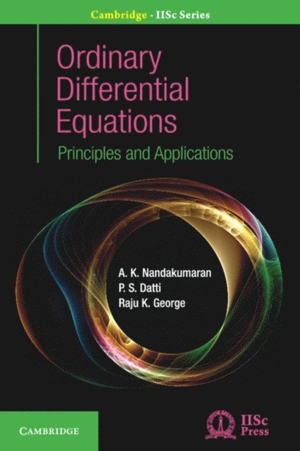 Raju K. George, P. S. Datti, A. K. Nandakumaran - Ordinary Differential Equations, E-bok