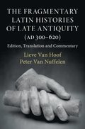 Fragmentary Latin Histories of Late Antiquity (AD 300-620)