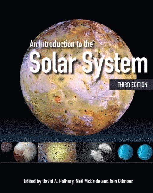 Iain Gilmour, Neil McBride, David A. Rothery - Introduction to the Solar System, E-bok