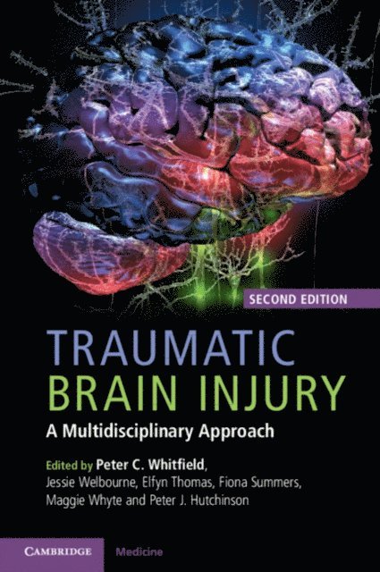 Peter J. Hutchinson, Maggie Whyte, Fiona Summers, Elfyn Thomas, Jessie Welbourne, Peter C. Whitfield - Traumatic Brain Injury, E-bok