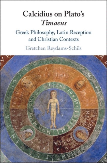 Gretchen Reydams-Schils - Calcidius on Plato's Timaeus, E-bok