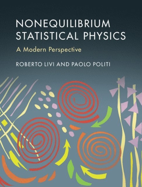 Paolo Politi, Roberto Livi - Nonequilibrium Statistical Physics, E-bok