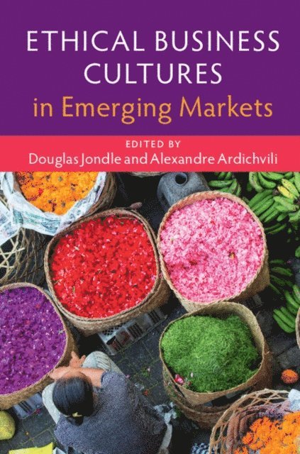Alexandre Ardichvili, Douglas Jondle - Ethical Business Cultures in Emerging Markets, E-bok