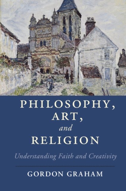 Gordon Graham - Philosophy, Art, and Religion, E-bok