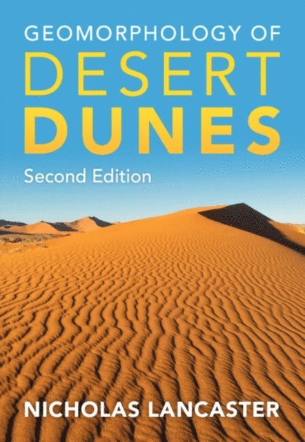 Nicholas Lancaster - Geomorphology of Desert Dunes, E-bok