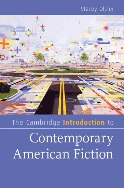 Stacey Olster - Cambridge Introduction to Contemporary American Fiction, E-bok