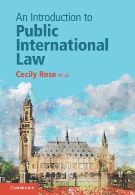 Nico Schrijver, Erik Koppe, Robert Heinsch, Simone van den Driest, Daniella Dam-de Jong, Niels Blokker, Cecily Rose - Introduction to Public International Law, E-bok