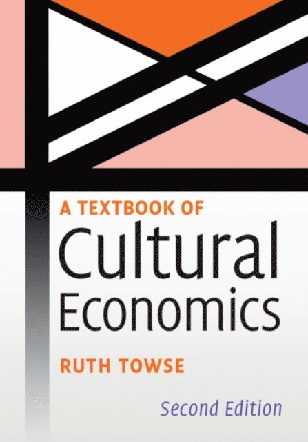 Ruth Towse - Textbook of Cultural Economics, E-bok