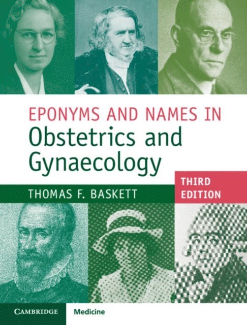 Thomas F. Baskett - Eponyms and Names in Obstetrics and Gynaecology, E-bok