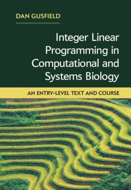 Dan Gusfield - Integer Linear Programming in Computational and Systems Biology, E-bok