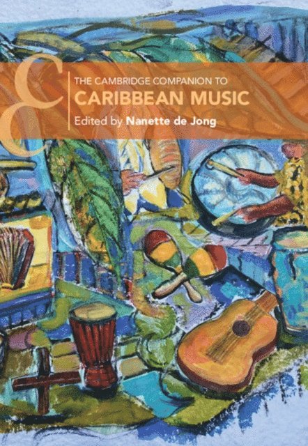 Nanette de Jong - Cambridge Companion to Caribbean Music, E-bok