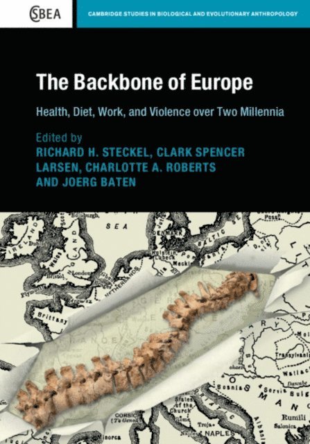 Joerg Baten, Charlotte A. Roberts, Clark Spencer Larsen, Richard H. Steckel - Backbone of Europe, E-bok