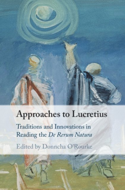 Donncha O'Rourke - Approaches to Lucretius, E-bok