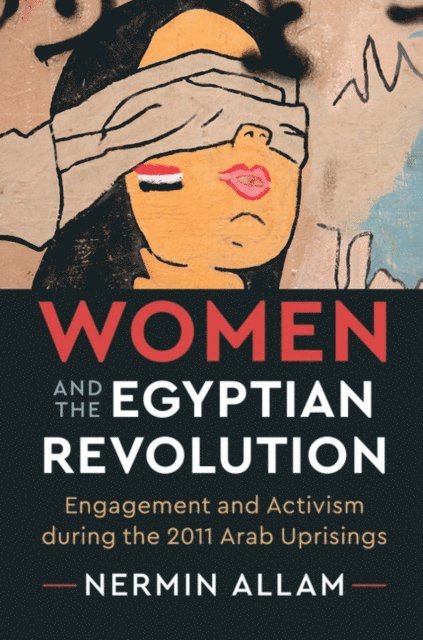 Nermin Allam - Women and the Egyptian Revolution, E-bok
