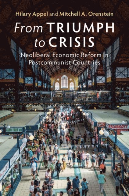 Mitchell A. Orenstein, Hilary Appel - From Triumph to Crisis, E-bok. Tillgänglighet: Lägg i varukorg