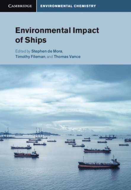 Thomas Vance, Timothy Fileman, Stephen de Mora - Environmental Impact of Ships, E-bok