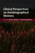 Clinical Perspectives on Autobiographical Memory