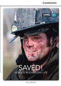 Saved! Heroes in Everyday Life Level A1 SEP Edition