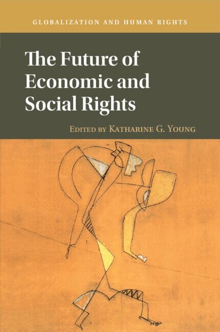 Katharine G. Young - The Future of Economic and Social Rights, Häftad