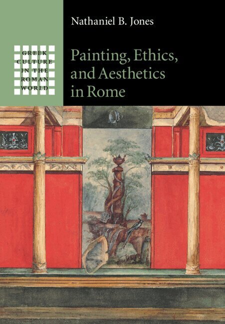 Nathaniel B. Jones - Painting, Ethics, and Aesthetics in Rome, Häftad