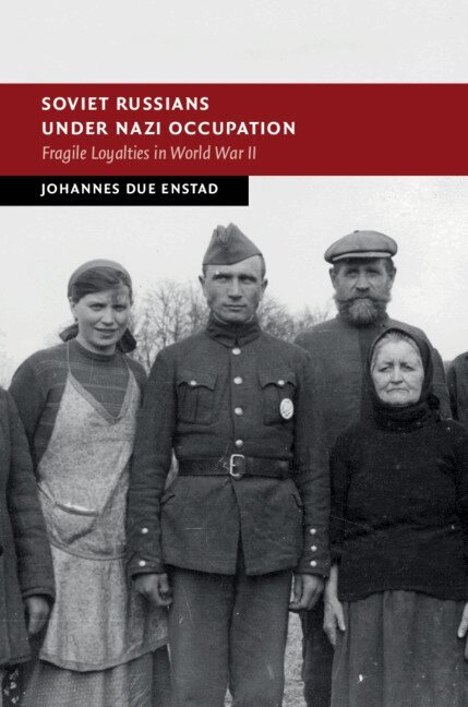Johannes Due Enstad - Soviet Russians under Nazi Occupation, Inbunden. Tillgänglighet: Lägg i varukorg