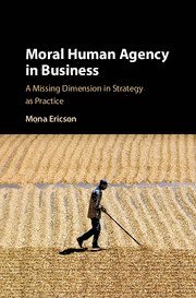 Moral Human Agency in Business av Mona Margareta Ericson