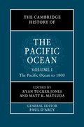 The Cambridge History of the Pacific Ocean: Volume 1, The Pacific Ocean to 1800