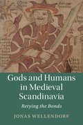Gods and Humans in Medieval Scandinavia