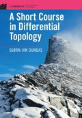 A Short Course in Differential Topology