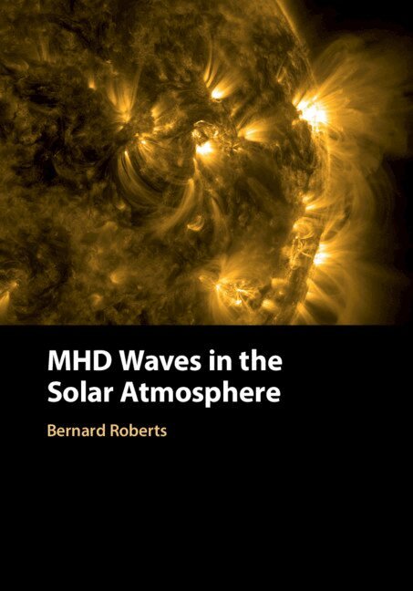 Bernard Roberts - MHD Waves in the Solar Atmosphere, Inbunden