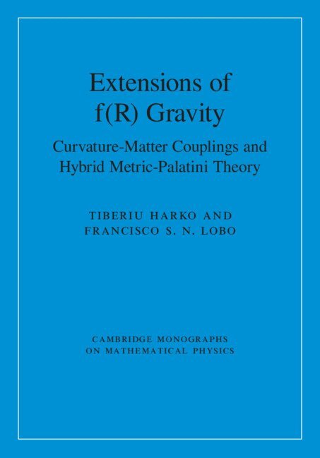 Tiberiu Harko, Francisco S. N. Lobo - Extensions of f(R) Gravity, Inbunden