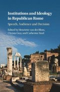 Institutions and Ideology in Republican Rome