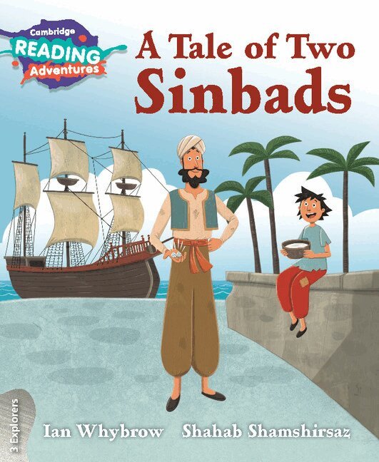 Cambridge Reading Adventures A Tale of Two Sinbads 3 Explorers