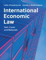 International Economic Law av Leïla Choukroune, James J Nedumpara, Leila Choukroune, James J Nedumpara