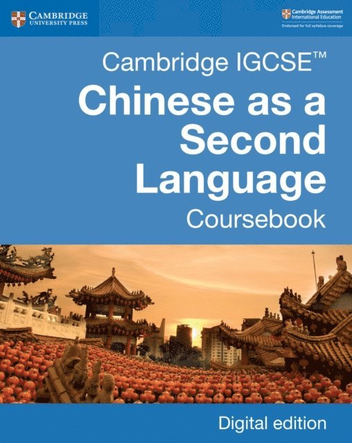 Martin Mak, Ivy Liu So Ling, Xixia Wang - Cambridge IGCSE(TM) Chinese as a Second Language Coursebook Digital Edition, E-bok