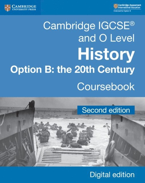Graham Goodlad, John Etty, Robin Macpherson, Rosemarie Little, Paul Grey - Cambridge IGCSE(R) and O Level History Option B: the 20th Century Coursebook Digital Edition, E-bok
