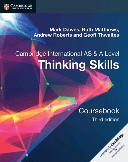 Mark Dawes, Ruth Matthews, Andrew Roberts, Geoff Thwaites - Cambridge International AS/A Level  Thinking Skills Coursebook, Häftad