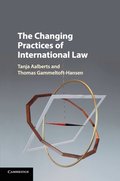 The Changing Practices of International Law