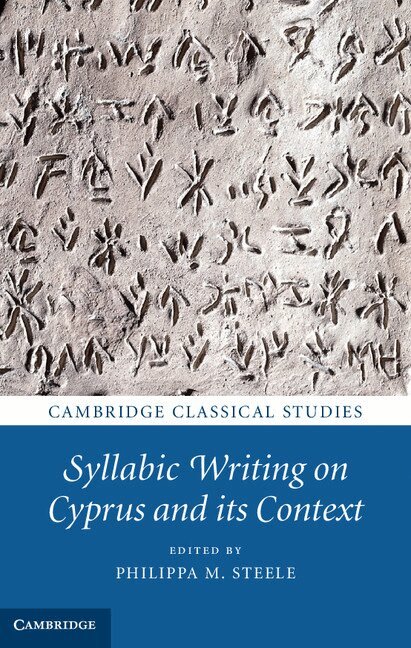 Philippa M. Steele - Syllabic Writing on Cyprus and its Context, Häftad
