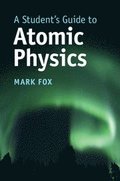 A Student's Guide to Atomic Physics