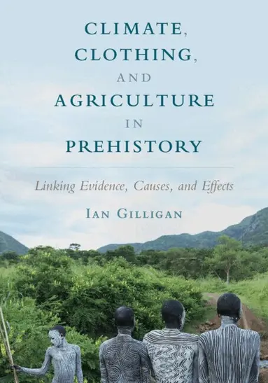 Climate, Clothing, and Agriculture in Prehistory