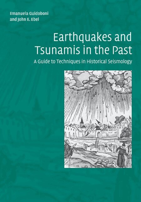 Emanuela Guidoboni, John E. Ebel - Earthquakes and Tsunamis in the Past, Häftad