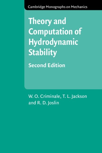 W. O. Criminale, T. L. Jackson, R. D. Joslin - Theory and Computation in Hydrodynamic Stability, Häftad. Tillgänglighet: Lägg i varukorg