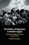 Politics of Migration in Modern Egypt