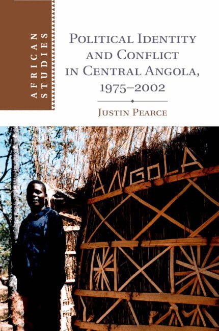 Justin Pearce - Political Identity and Conflict in Central Angola, 1975-2002, Häftad. Tillgänglighet: Lägg i varukorg